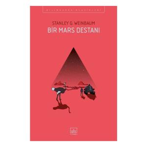 BİR MARS DESTANI ……….. Stanley G. Weinbaum