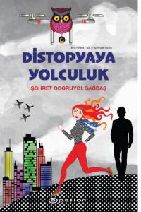 DİSTOPYAYA YOLCULUK