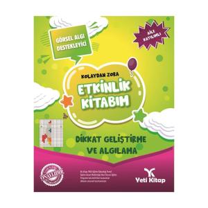 KOLAYDAN ZORA DİKKAT GELİŞTİRME VE ALGILAMA KİTABI