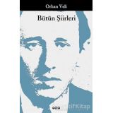 ORHAN VELİ BÜTÜN ŞİİRLERİ