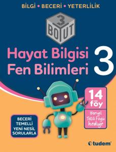 TUDEM 3.Sınıf HAYAT BİLGİSİ FEN BİLİMLERİ 3 BOYUT Beceri Temelli Yeni Nesil Sorularla