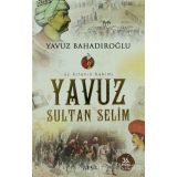 YAVUZ SULTAN SELİM