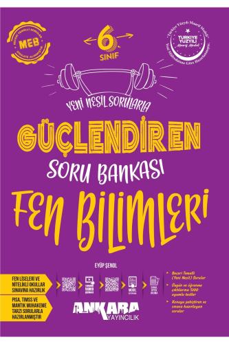 ANKARA 6.Sınıf FEN BİLİMLERİ GÜÇLENDİREN SORU BANKASI