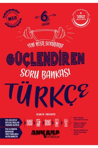 ANKARA 6.Sınıf TÜRKÇE GÜÇLENDİREN SORU BANKASI