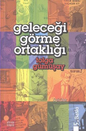 GELECEĞİ GÖRME ORTAKLIĞI......Tolga Gümüşay