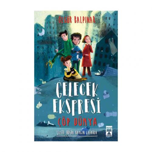 GELECEK EKSPRESİ - ÇÖP DÜNYA