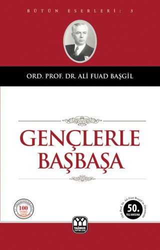 GENÇLERLE BAŞBAŞA.........Ali Fuat BAŞGİL