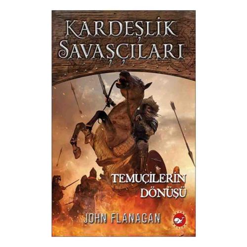 KARDEŞLİK SAVAŞÇILARI 8 - TEMUÇİLERİN DÖNÜŞÜ