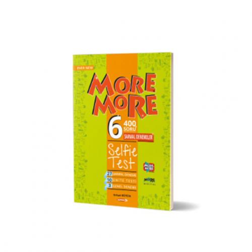 MORE & MORE 6.Grade SELFIE TEST - (ÜNİTE DENEMELERİ)
