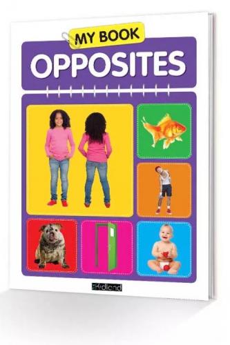 MY BOOK OPPOSİTES - OKUL ÖNCESİ İLK KELİMELERİM