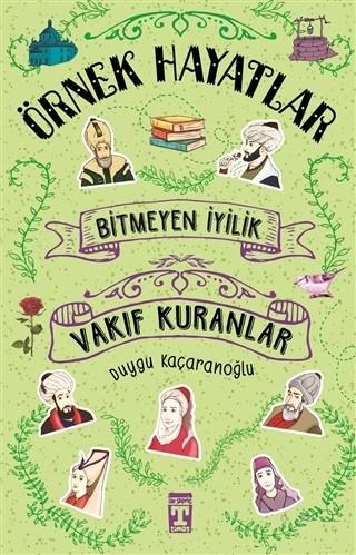 ÖRNEK HAYATLAR VAKIF KURANLAR BİTMEYEN İYİLİK