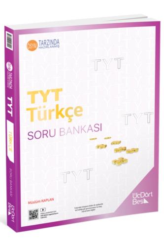 ÜÇDÖRTBEŞ TYT TÜRKÇE Soru Bankası