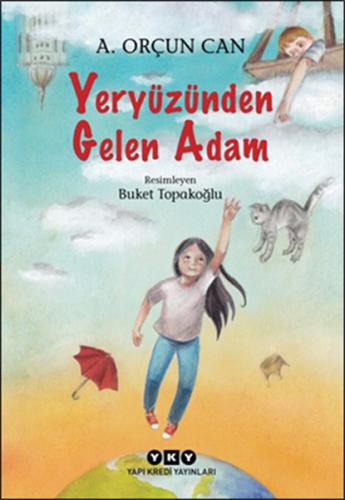 YERYÜZÜNDEN GELEN ADAM......A.Orçun Can